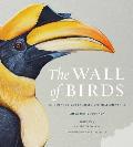 Wall of Birds One Planet 243 Families 375 Million Years