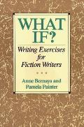What If Writing Exercises for Fiction Writers