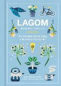 Lagom Not Too Little Not Too Much Just Right The Swedish Guide to Creating Balance in Your Life