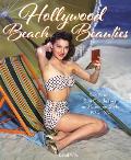 Hollywood Beach Beauties Sea Sirens Sun Goddesses & Summer Style 1930 1970