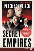 Secret Empires: How the American Political Class Hides Corruption and Enriches Family and Friends