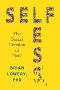 Selfless: The Social Creation of You