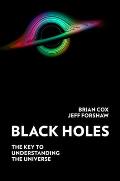 Black Holes the Key to Understanding the Universe