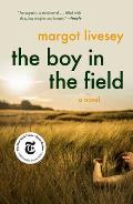 Boy in the Field A Novel