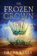 Frozen Crown Warrior Witch Book 1