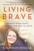 Living Brave Lessons from Hurt Lighting the Way to Hope