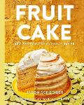 Fruit Cake Recipes for the Curious Baker