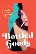 Bottled Goods A Novel