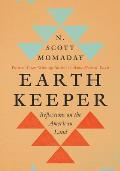 Earth Keeper Reflections on the American Land