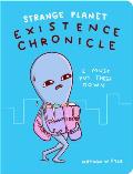 Strange Planet Existence Chronicle