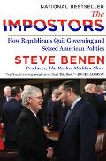 The Impostors: How Republicans Quit Governing and Seized American Politics