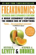 Freakonomics Revised & Expanded Edition A Rogue Economist Explores the Hidden Side of Everything
