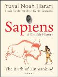 Sapiens: The Birth of Humankind (A Graphic History, Volume 1)