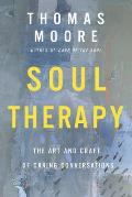 Soul Therapy The Art & Craft of Caring Conversations