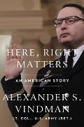 Here, Right Matters: An American Story