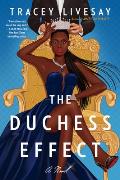 Duchess Effect A Novel