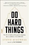 Do Hard Things Why We Get Resilience Wrong & the Surprising Science of Real Toughness