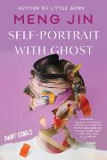 Self Portrait with Ghost Short Stories