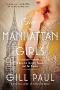 Manhattan Girls A Novel of Dorothy Parker & Her Friends