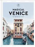 Magical Venice The Hedonists Guide