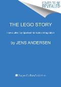 The Lego Story: How a Little Toy Sparked the World's Imagination