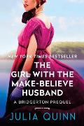 Girl with the Make Believe Husband A Bridgerton Prequel