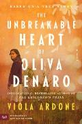 Unbreakable Heart of Oliva Denaro A Novel