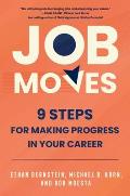 Job Moves: 9 Steps for Making Progress in Your Career