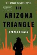 The Arizona Triangle: A Jo Bailen Detective Novel