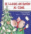 If You Take a Mouse to the Movies Spanish Edition Si Llevas Un Raton Al Cine