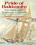 Pride Of Baltimore The Story Of The Baltimore Clippers