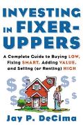 Investing In Fixer Uppers A Complete Guide To