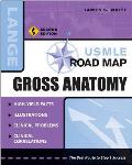 USMLE Road Map Gross Anatomy, Second Edition