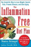 Inflammation Free Diet Plan The Scientific Way to Lose Weight Banish Pain Prevent Disease & Slow Aging