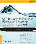 SAP Business Information Warehouse Reporting : Building Better BI with SAP BI 7.0