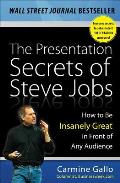 Presentation Secrets of Steve Jobs How to Be Insanely Great in Front of Any Audience