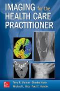 Imaging for the Health Care Practitioner