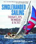 Singlehanded Sailing Thoughts Tips Techniques & Tactics