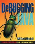 Debugging Java: Troubleshooting for Programmers