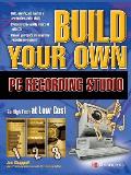 Build Your Own PC Recording Studio