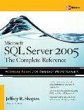 Microsoft SQL Server 2005: The Complete Reference: Full Coverage of All New and Improved Features