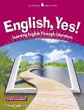 English, Yes! Level 5: Intermediate B: Learning English Through Literature
