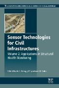 Sensor Technologies for Civil Infrastructures, Volume 2: Applications in Structural Health Monitoring