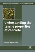 Understanding the Tensile Properties of Concrete