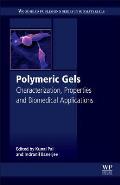 Polymeric Gels: Characterization, Properties and Biomedical Applications