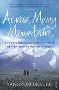Across Many Mountains Three Daughters of Tibet by Yangzom Brauen