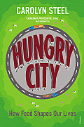 Hungry City How Food Shapes Our Lives