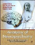 Anatomy of Neuropsychiatry: The New Anatomy of the Basal Forebrain and Its Implications for Neuropsychiatric Illness [With DVD]