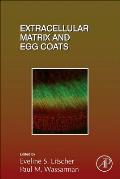 Extracellular Matrix and Egg Coats: Volume 130