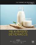 Milk-Based Beverages: Volume 9: The Science of Beverages